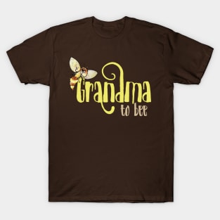Grandma to bee T-Shirt